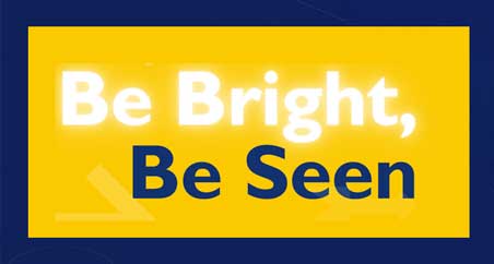 Be bright be seen 